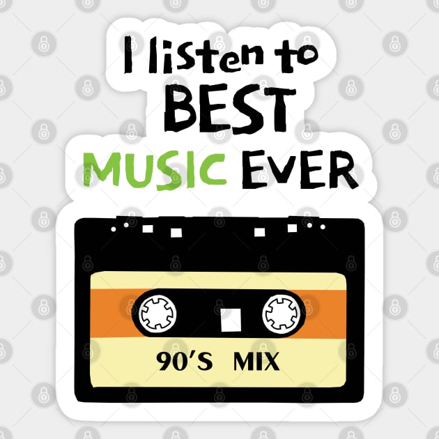 I Listen to Best Music Ever Sticker by KewaleeTee